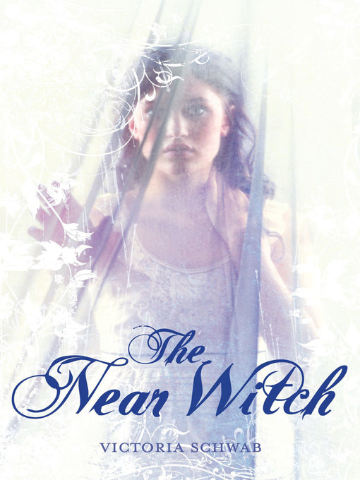 Title details for The Near Witch by Victoria Schwab - Wait list